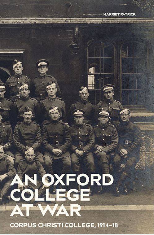 An oxford college at war - Credit: Harriet Patrick The cover of the book 'An Oxford college at war: Corpus Christi College, 1914-18'