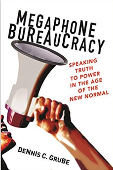 Megaphone Bureaucracy - Credit: Princeton University Press The cover of 'Megaphone Bureaucracy' by Dennis C. Grube
