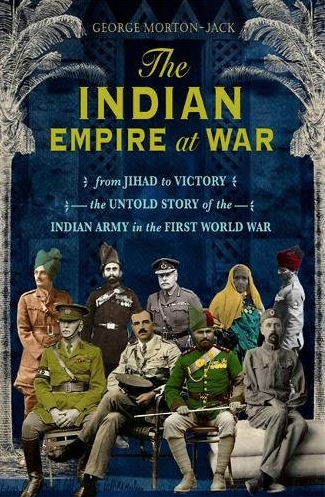 Cover of 'The Indian Empire at War' by George Morton-Jack