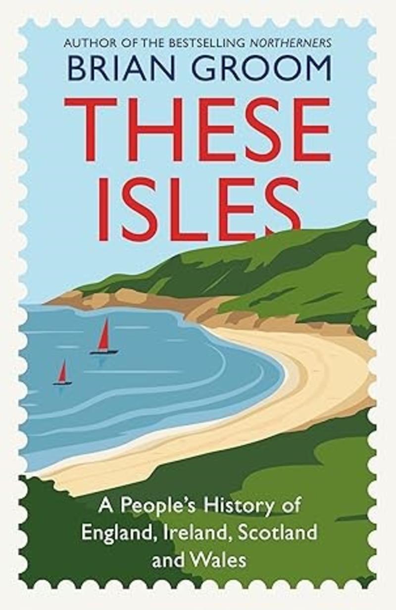 These Isles by Brian Groom