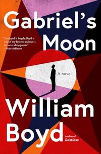 Book cover of Gabriel's Moon by William Boyd 